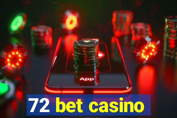 72 bet casino